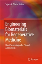 Sujata K. Bhatia, Sujat K Bhatia, Sujata K Bhatia - Engineering Biomaterials for Regenerative Medicine