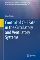 Marc Thiriet - Control of Cell Fate in the Circulatory and Ventilatory Systems