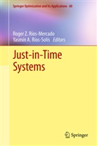 A Ríos-Solís, A Ríos-Solís, Roge Rios, Roger Rios, Yasmín A. Ríos-Solís - Just-in-Time Systems