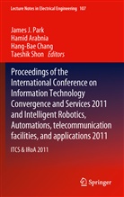 Hami Arabnia, Hamid Arabnia, Hamid R. Arabnia, Hang-Bae Chang, Hang-Bae Chang et al, James J. Park... - IT Convergence and Services