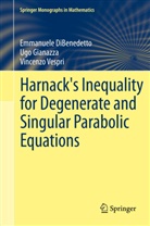 Emmanuel DiBenedetto, Emmanuele DiBenedetto, Ugo Pietr Gianazza, Ugo Pietro Gianazza, Prof. Ugo Pietro Gianazza University of Pavia, Vespri... - Harnack's Inequality for Degenerate and Singular Parabolic Equations