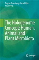 Eugen Rosenberg, Eugene Rosenberg, Ilana Zilber-Rosenberg - The Hologenome Concept: Human, Animal and Plant Microbiota