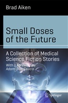 Brad Aiken - Small Doses of the Future