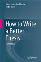 Davi Evans, David Evans, Pau Gruba, Paul Gruba, Justin Zobel - How to Write a Better Thesis