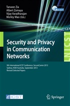 Morley Mao, Vijay Varadharajan, Vijay Varadharajan et al, Alber Y Zomaya, Tanveer Zia, Alber Zomaya... - Security and Privacy in Communication Networks