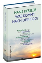 Hans Kessler - Was kommt nach dem Tod?