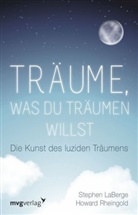 Stephe LaBerge, Stephen LaBerge, Howard Rheingold - Träume, was du träumen willst