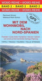 Waltraud Roth-Schulz, Reinhar Schulz, Reinhard Schulz - Mit dem Wohnmobil nach Nord-Spanien