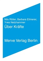 Barbara Ellmerer, Yves Netzhammer, Nils RÃ¶ller, Nil Röller, Nils Röller - Über Kräfte