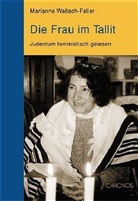 Eveline Goodmann-Thau, Marianne Wallach-Faller, Dori Brodbeck, Doris Brodbeck, Domhardt, Yvonne Domhardt - Die Frau im Tallit