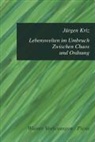 Jürgen Kriz - Lebenswelten im Umbruch - Zwischen Chaos und Ordnung