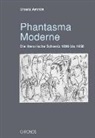Ursula Amrein - Phantasma Moderne