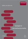 Gertraud Mikl-Horke, Gertraude Mikl-Horke, Johann Schülein, Johann A Schülein, Johann August Schülein, Simsa... - Soziologie für Wirtschaftswissenschaftler