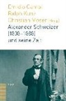 Emidio Campi, Ralph Kunz, Christian Moser - Alexander Schweizer (1808-1888) und seine Zeit