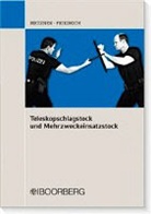 Friedrich, Joachim Friedrich, Metzne, Fran Metzner, Frank Metzner - Teleskopschlagstock und Mehrzweckeinsatzstock