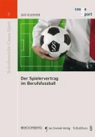 Jan Kleiner - Der Spielervertrag im Berufsfussball