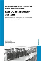 Sanz Díaz, Kreienbrin, Axe Kreienbrink, Axel Kreienbrink, Oltme, Jochen Oltmer... - Das "Gastarbeiter"-System