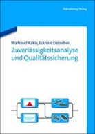 Kahl, Waltrau Kahle, Waltraud Kahle, Liebscher, Eckhard Liebscher - Zuverlässigkeitsanalyse und Qualitätssicherung