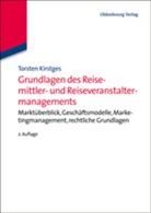 Torsten Kirstges - Grundlagen des Reisemittler- und Reiseveranstaltermanagements