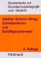Günther Schorch, Günthe Schorch, Günther Schorch - Schreibenlernen und Schriftspracherwerb