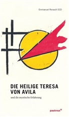 Emmanuel Renault - Die heilige Teresa von Avila