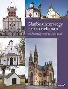 Cüpper, Fusenig, Bistu Trier - Glaube unterwegs - nach nebenan