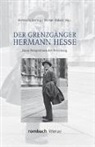 Herwi, Henriett Herwig, Henriette Herwig, Traber, Trabert, Florian Trabert - Der Grenzgänger Hermann Hesse