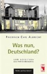 Friedrich C Albrecht, Friedrich Carl Albrecht - Was nun, Deutschland?