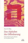 Klaus W Hälbig - Das Alphabet der Offenbarung - Neubuchstabierung des Glaubens im Licht jüdischer Mystik