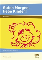 Michael Junga - Guten Morgen, liebe Kinder!