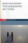 Wolfgang Beinert - Tod und jenseits des Todes