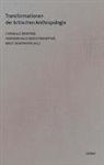 Rauchenschwandtne, Herman Rauchenschwandtner, Hermann Rauchenschwandtner, Zehetmayer, Birgit Zehetmayer, Zehetne... - Transformationen der kritischen Anthropologie