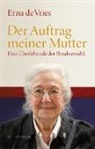Erna de Vries, Fische, Walthe, Mariann Walther, Marianne Walther, Weiss... - Der Auftrag meiner Mutter