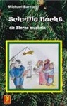 Michael Bartsch - Schrille Nacht, die Sterne munkeln