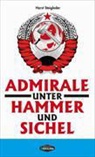 Horst Steigleder - Admirale unter Hammer und Sichel