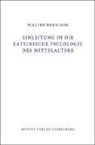 Walter Berschin, Tin Licht, Tino Licht - Einleitung in die Lateinische Philologie des Mittelalters (Mittellatein)