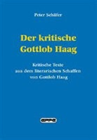 Peter Schäfer - Der kritische Gottlob Haag