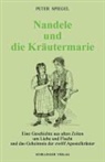 Peter Spiegel - Nandele und die Kräutermarie