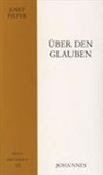 Josef Pieper - Über den Glauben