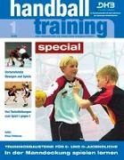 Klaus Feldmann - Handballtraining special 1 In der Manndeckung spielen lernen - Trainingsbausteine für E- und D-Jugendliche