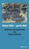 Renate Hoffmann - Hoffmann, R: Kleine Welt ­ große Welt