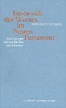 Friedrich Weinreb - Innenwelt des Wortes im Neuen Testament