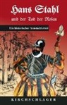 Michael Kirchschlager - Hans Stahl und der Tod der Rosen