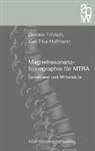 Fritzsc, Dominik Fritzsch, Hoffmann, Karl-Titus Hoffmann - Magnetresonanztomographie für MTRA