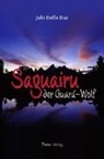 Júlio E Braz, Júlio Emílio Braz - Saguairu, der Guara-Wolf