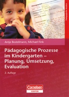 Bostelman, Antj Bostelmann, Antje Bostelmann, Fink, Michael Fink - Pädagogische Prozesse im Kindergarten - Planung, Umsetzung, Evaluation