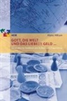 Myles Wilson, Arbeitsgemeinsch Evangelikaler Missionen e  V  (A, Arbeitsgemeinsch Evangelikaler Missionen e V (AEM - Gott, die Welt und das liebe(?) Geld