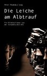 Peter T Lang, Peter Thaddäus Lang - Die Leiche am Albtrauf