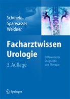 Schmel, Hans U. Schmelz, Hans-Ulrich Schmelz, Sparwasse, Christop Sparwasser, Christoph Sparwasser... - Facharztwissen Urologie