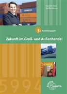 Bec, Joachi Beck, Joachim Beck, BERNER, Steffen Berner - Zukunft im Groß- und Außenhandel: 3. Ausbildungsjahr